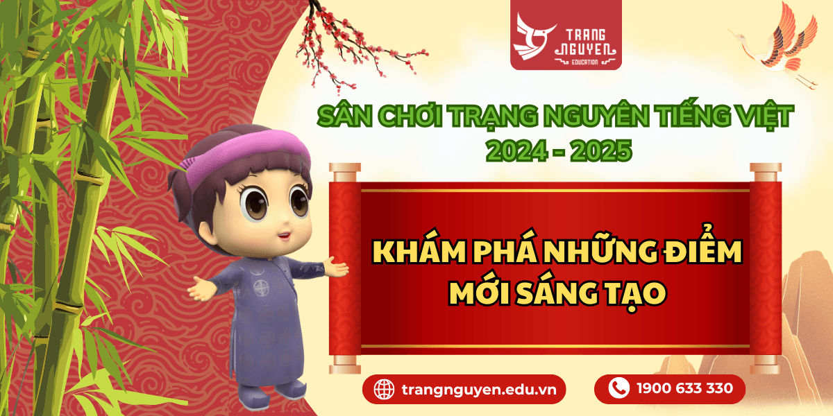 san-choi-trang-nguyen-tieng-viet-2024-2025-kham-pha-nhung-diem-moi-sang-tao